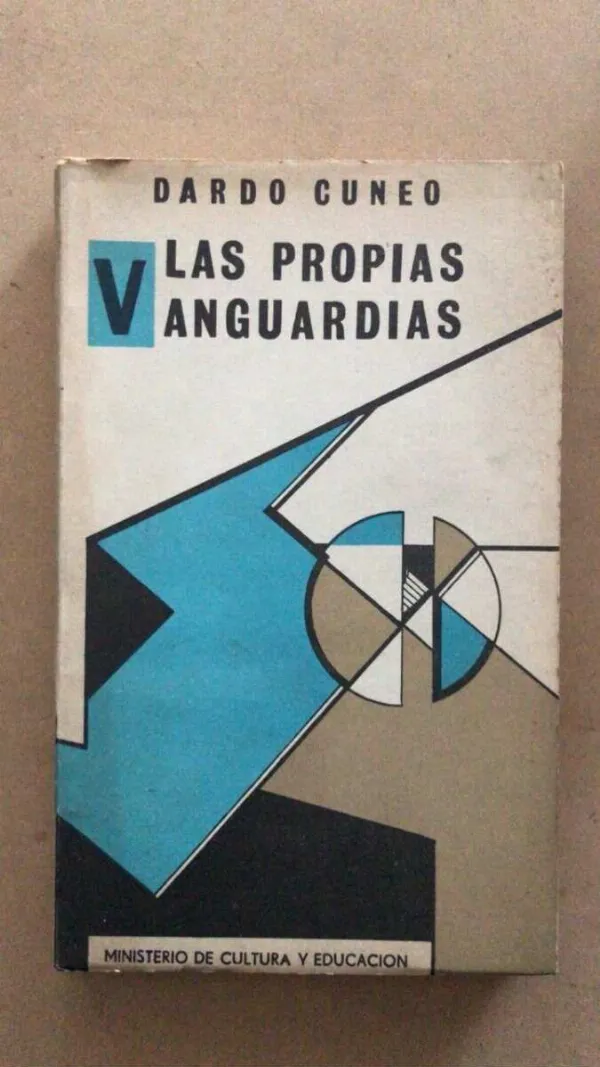 Las Propias Vanguardias - Cuneo, Dardo (u6)