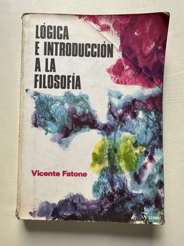 Logica e introduccion a la filosofia - Fatone Vicente (4S7)