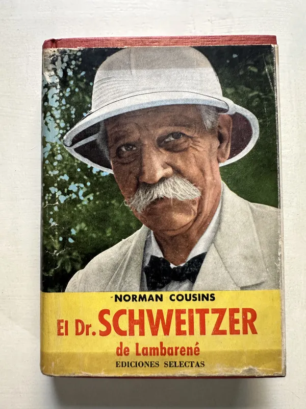 El Dr. Schweitzer de Lambarene - Cousins Norman (4S7)