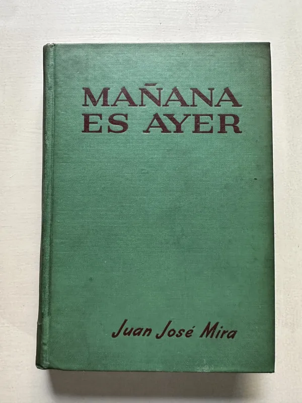 Mañana es ayer - Mira Juan Jose (4S7)