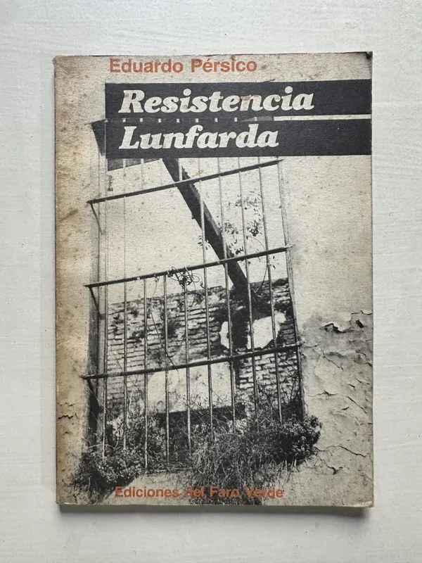 Resistencia lunfarda - Persico Eduardo (4S7)