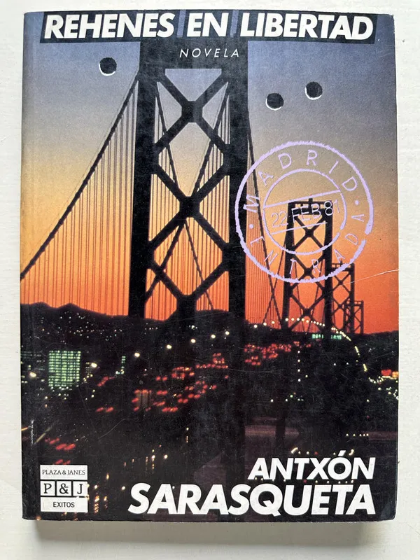 Rehenes en libertad - Sarasqueta Antxon (4T1)