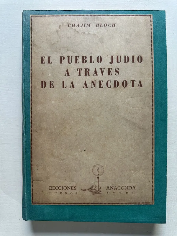 El pueblo judio a traves de la anecdota - Bloch (4T1)