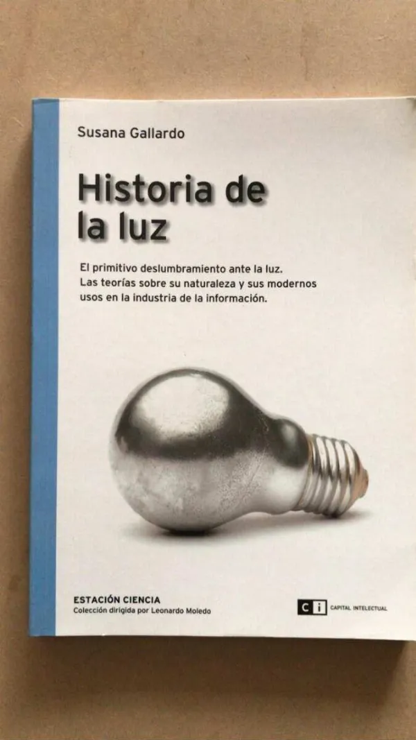 Historia De La Luz - Gallardo, Susana (U4)
