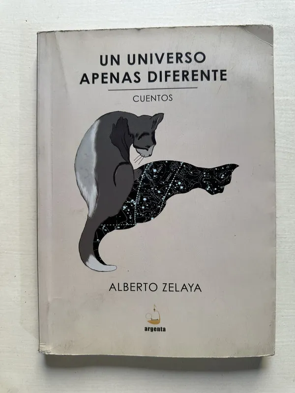 Tapa de Un universo apenas diferente - Zelaya Alberto (4T1)