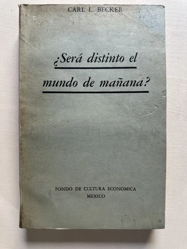 Sera distinto el mundo de mañana? - Becker Carl L. (4T1)