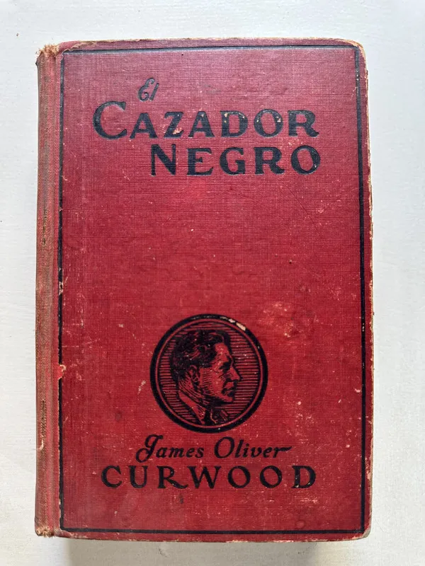 El cazador negro - Curwood James Oliver (4T1)