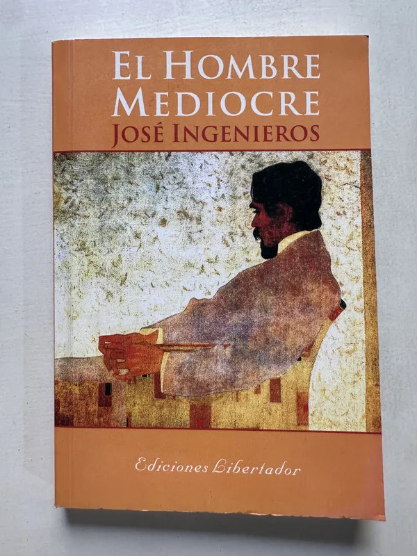 El hombre mediocre - Ingenieros Jose (4T1)