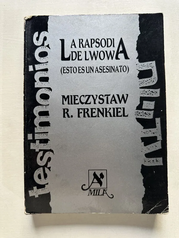 La rapsodia de Lwowa - Frenkiel Mieczysław R. (4T1)