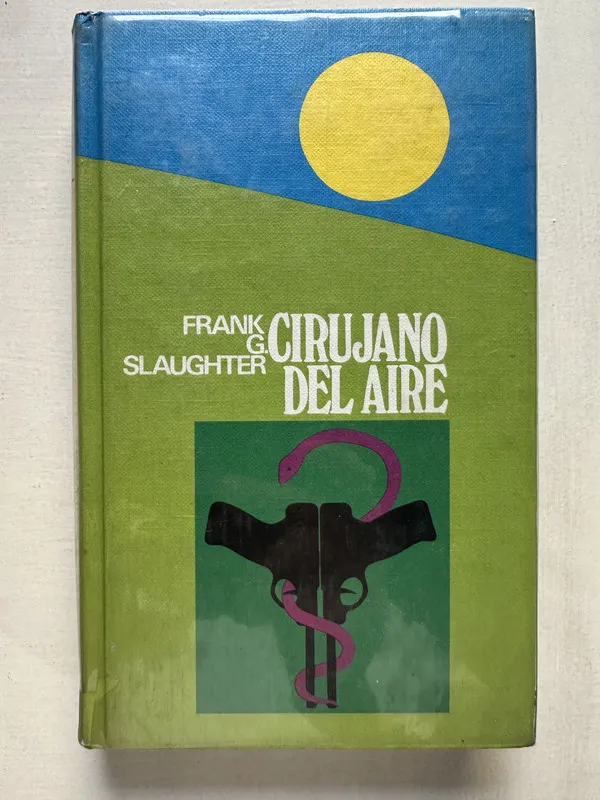Cirujano del aire - Slaughter Frank G. (4T2)