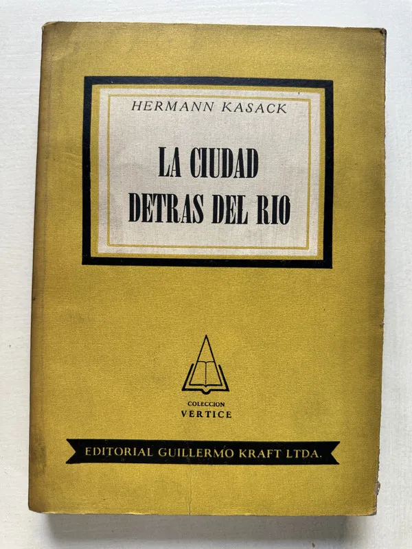 La ciudad detras del rio - Kasack Hermann (4T2)