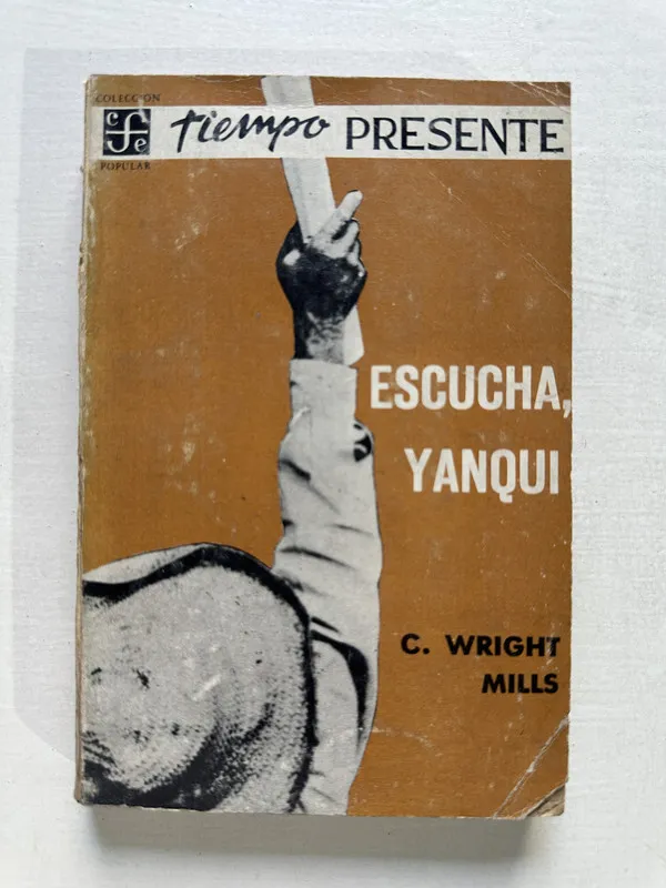 Escucha yanqui - Wright Mills C. (4T3)
