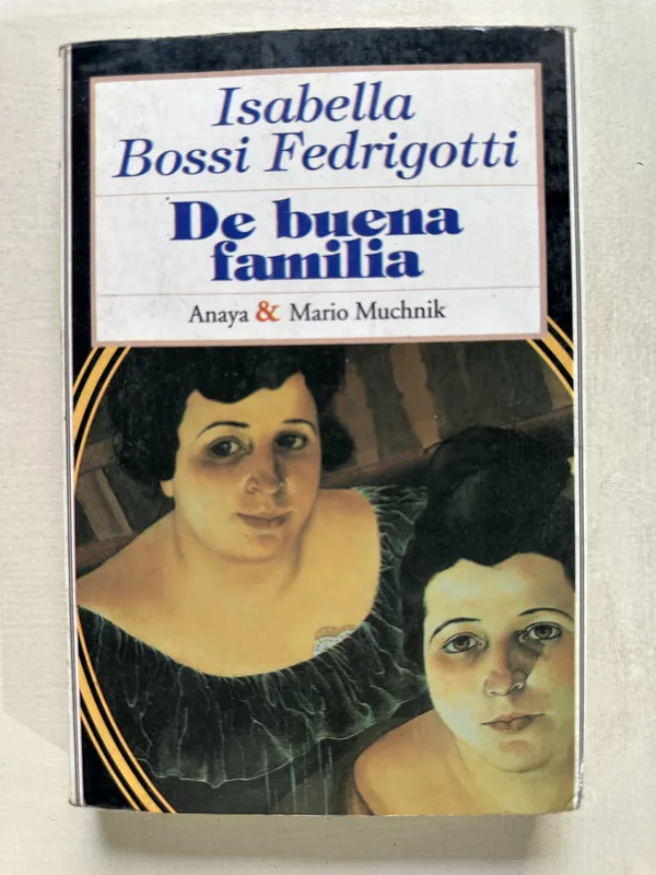 De buena familia - Bossi Fedrigotti Isabella (4T3)