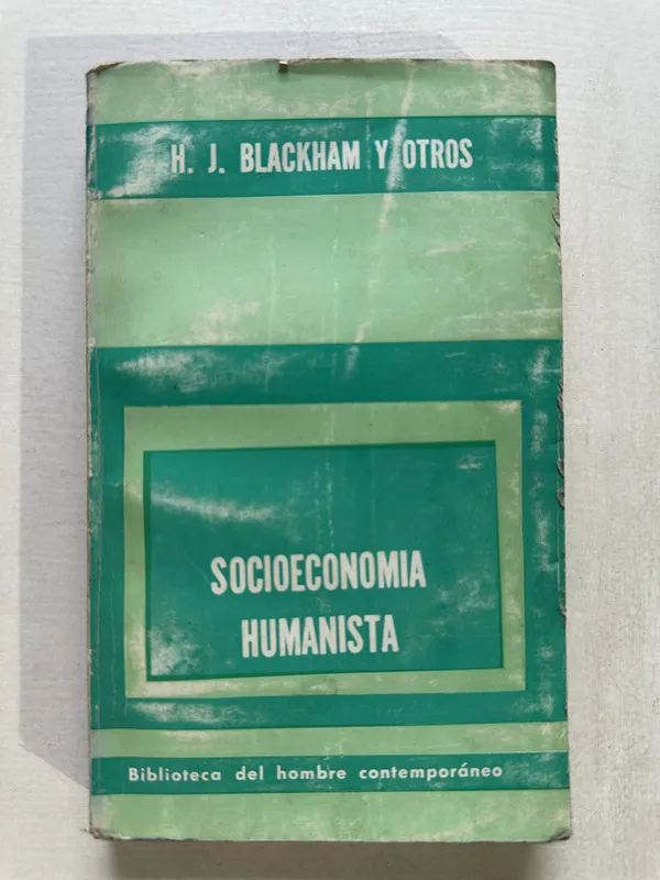 Socioeconomia humanista - Blackham H. J. y otros (4T3)