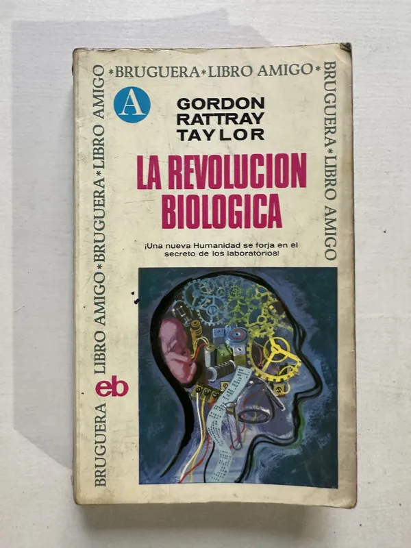 La revolucion biologica - Taylor Gordon Rattray (4T3)
