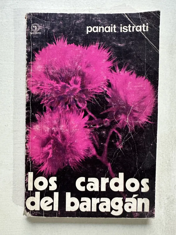 Los cardos del Baragan - Istrati Panait (4T4)