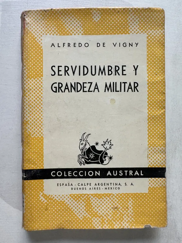 Servidumbre y grandeza militar - Vigny Alfred de (4T4)