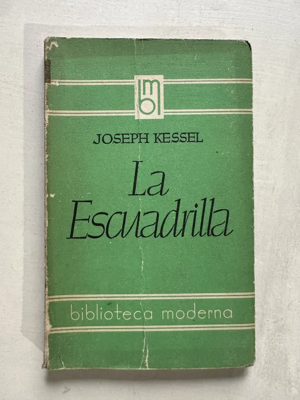 La escuadrilla - Kessel Joseph (4T4)