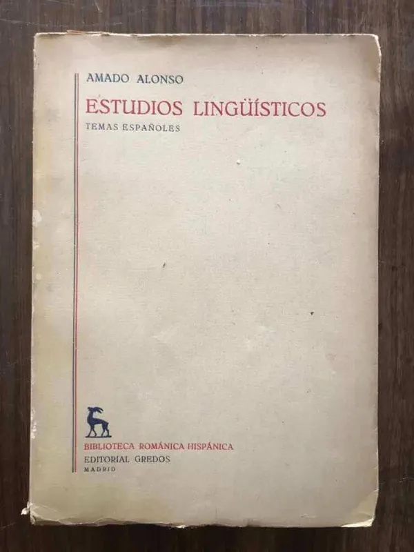 Estudios Linguisticos. Temas Españoles - Alonso, Amado (u6)