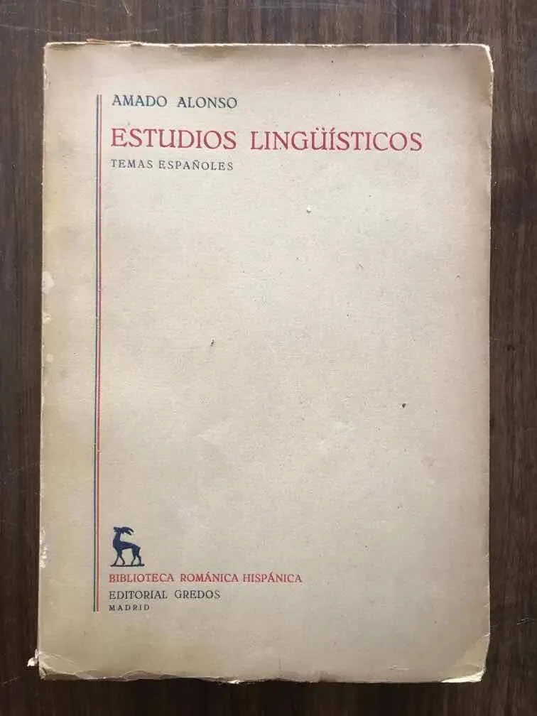 Estudios Linguisticos. Temas Españoles - Alonso, Amado (u6)