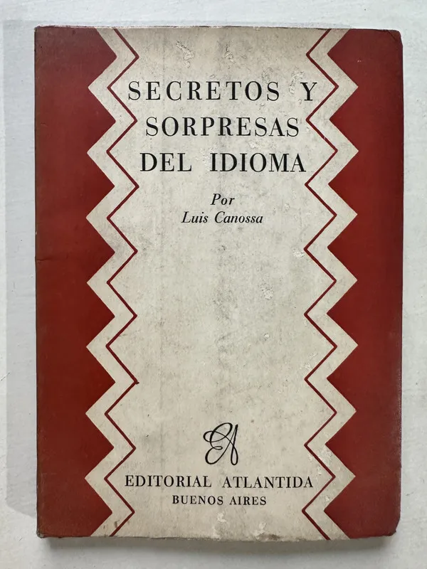Secretos y sorpresas del idioma - Canossa Luis (4T5)