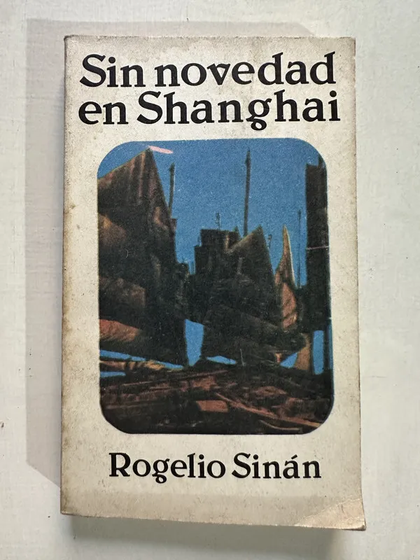 Sin novedad en Shanghai - Sinan Rogelio (4T5)