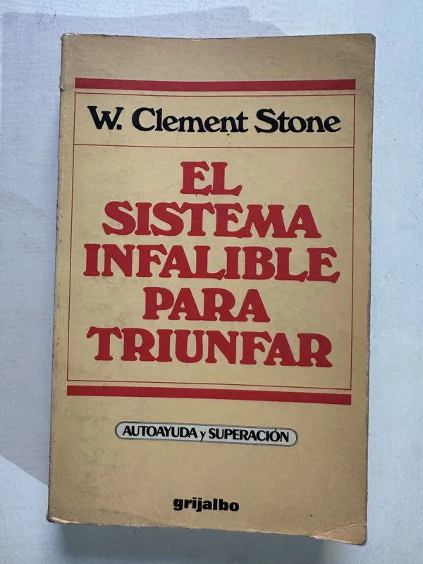 El sistema infalible para triunfar - Stone W. Clement (4T5)