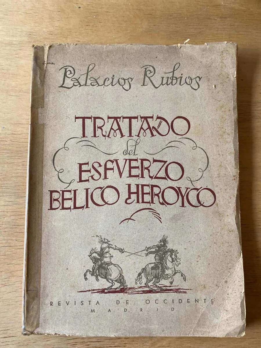 Tratado Del Esfuerzo Bélico Heroyco - Palacios Rubio (y1)