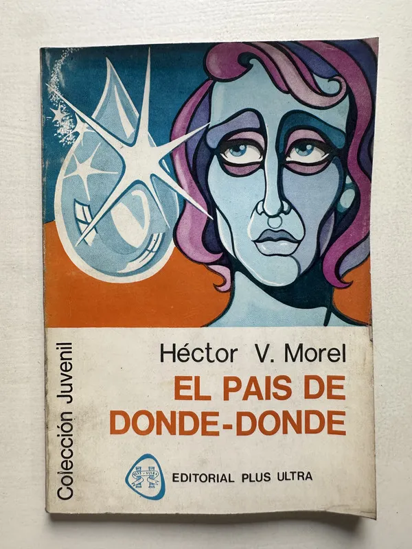 El pais de donde-donde - Morel Hector V. (4T6)