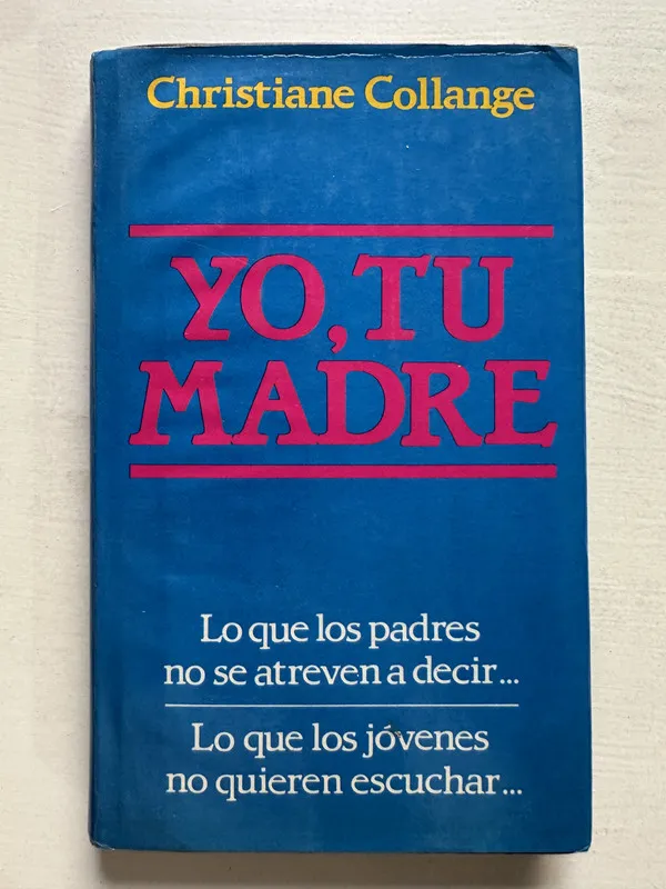 Yo tu madre - Collange Christiane (4T6)