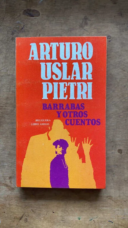 Barrabas Y Otros Cuentos - Pietri, Arturo Uslar (ff1)