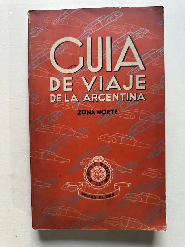 Guia de viaje de la - Automovil Club Argentino (4T7)