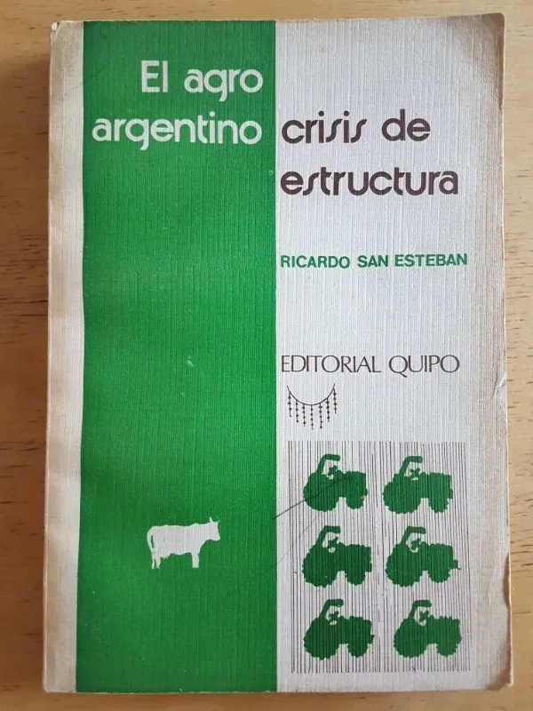 Tapa de El Agro Argentino. Crisis De Estructura - San Esteban (k2)