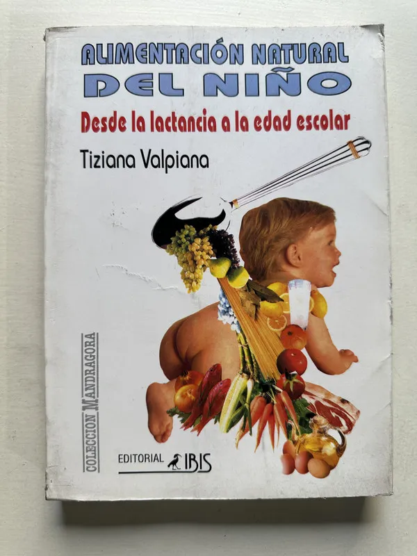 Alimentacion natural del niño - Valpiana Tiziana (4T7)