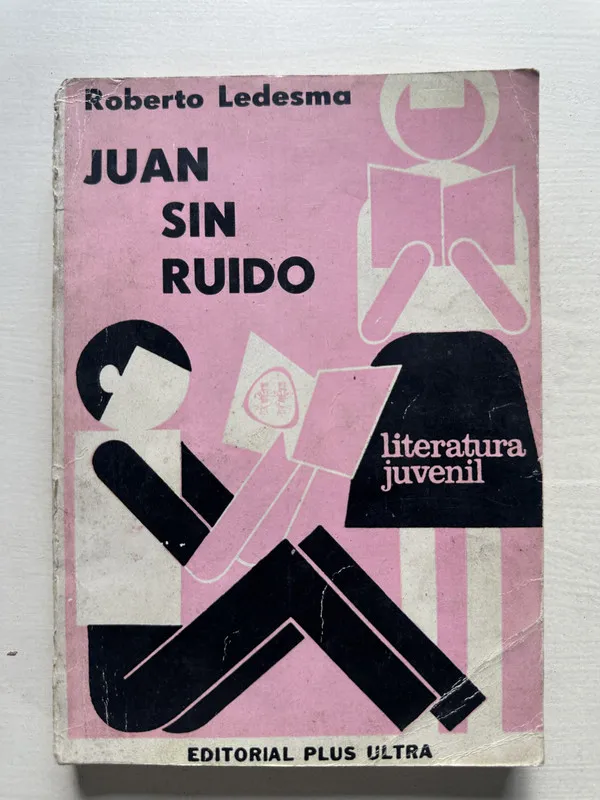 Juan sin ruido - Ledesma Roberto (4T7)