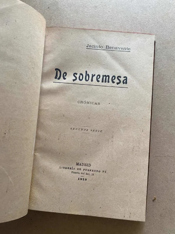 De Sobremesa. Cronicas. Segunda Serie - Benavente (o5)