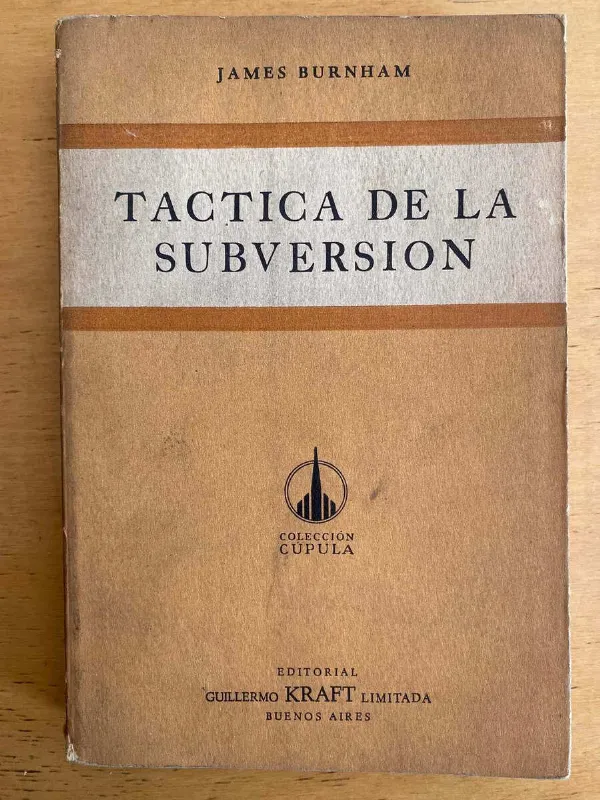 Tactica De La Subversion - Burnham, James (j3)