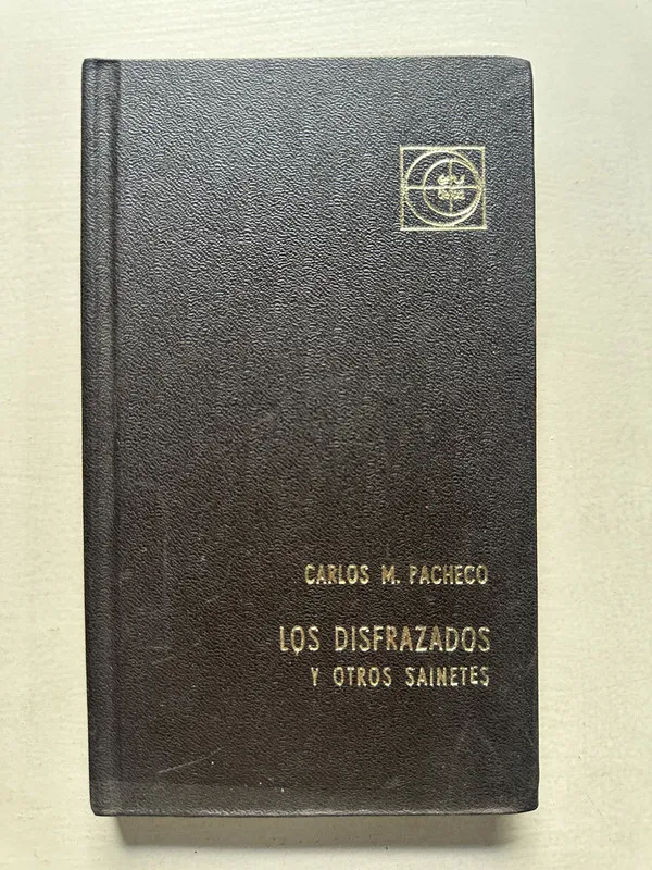 Los disfrazados y otros sainetes - Pacheco Carlos M. (4U1)