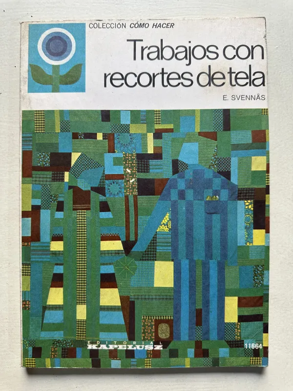 Trabajos con recortes de tela - Svennas E. (4U1)