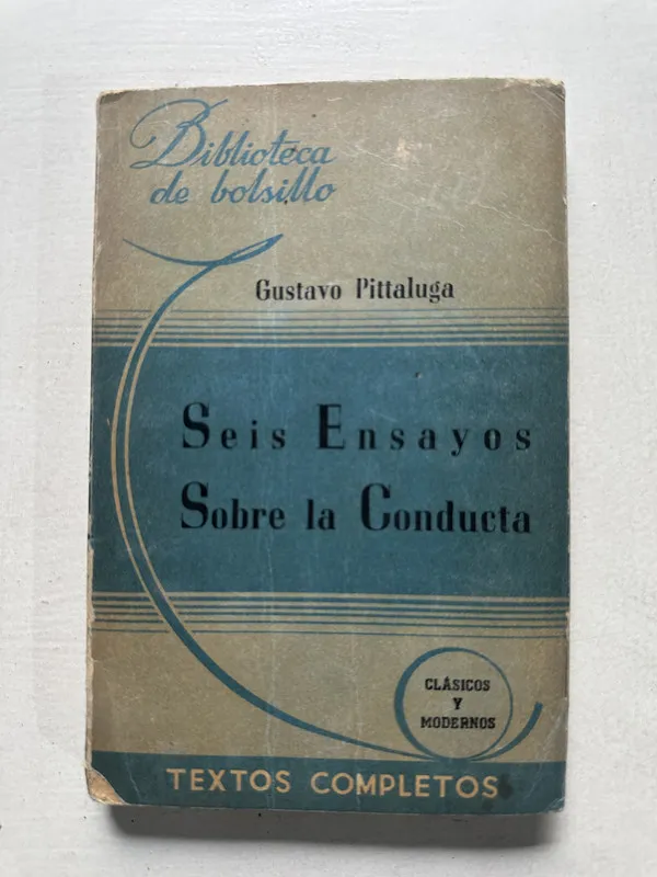 Seis ensayos sobre la conducta - Pittaluga Gustavo (4U1)