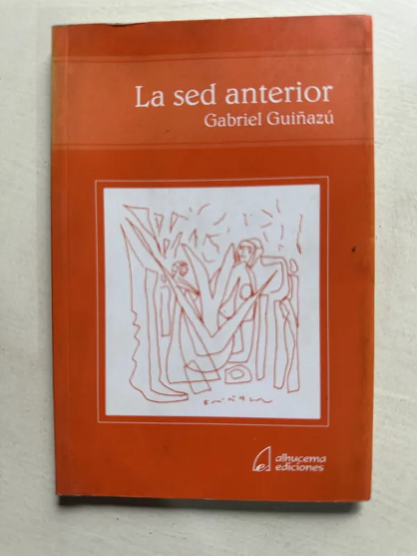 La sed anterior - Guiñazu Gabriel (4U1)