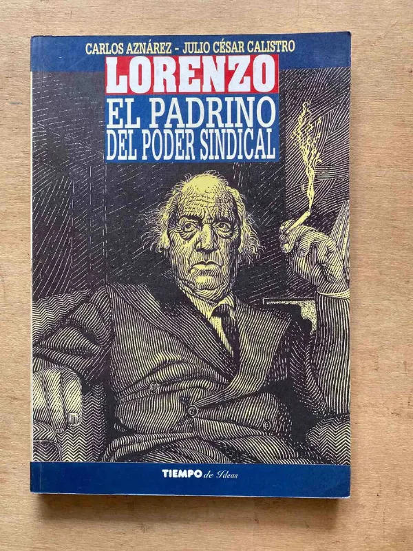 Lorenzo. El Padrino Del Poder Sindical - Aznarez (s1)
