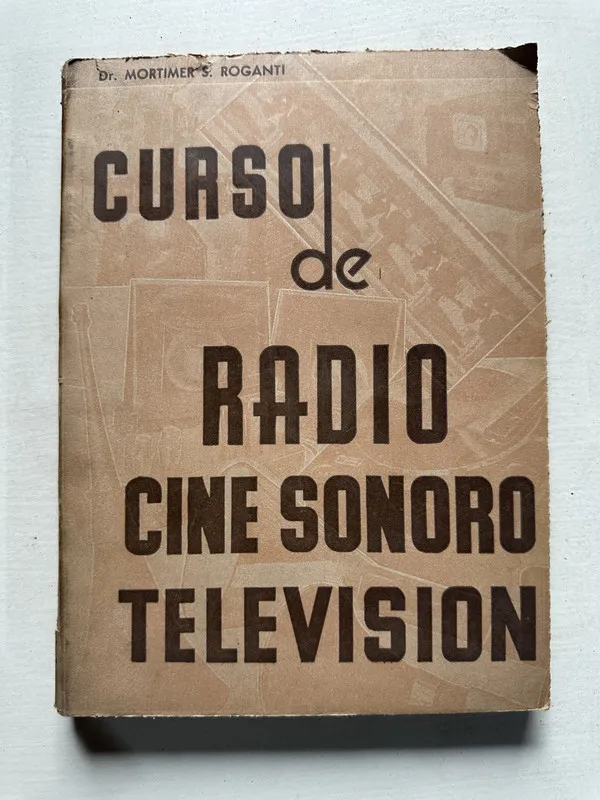 Curso de radio cine sonoro television - Roganti (4U1)