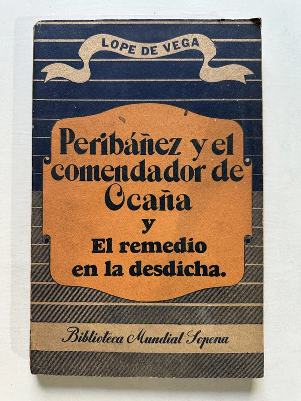 Peribañez y el comendador de Ocaña y El remedio - Vega (4U2