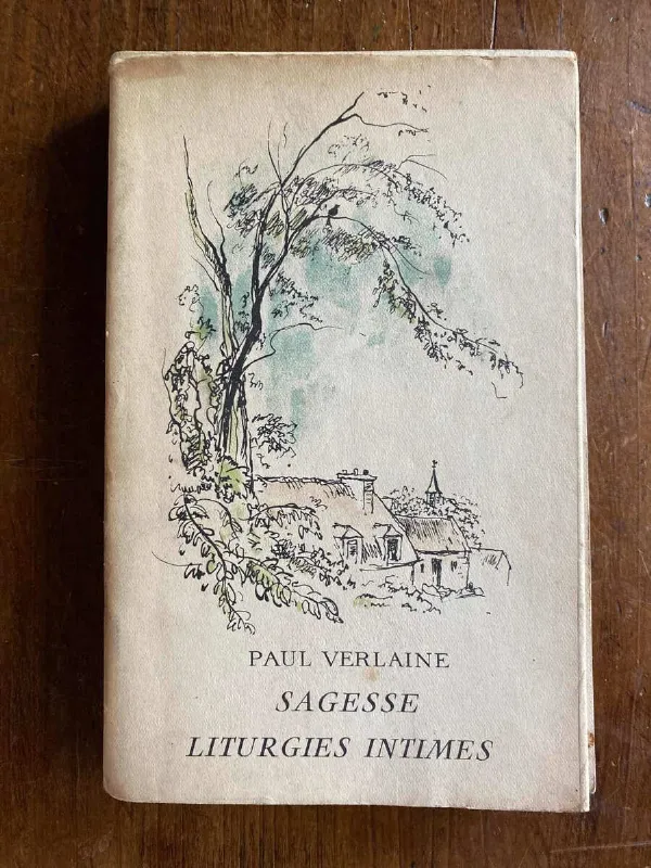 Sagesse Liturgies Intimes - Verlaine, Paul (W4)