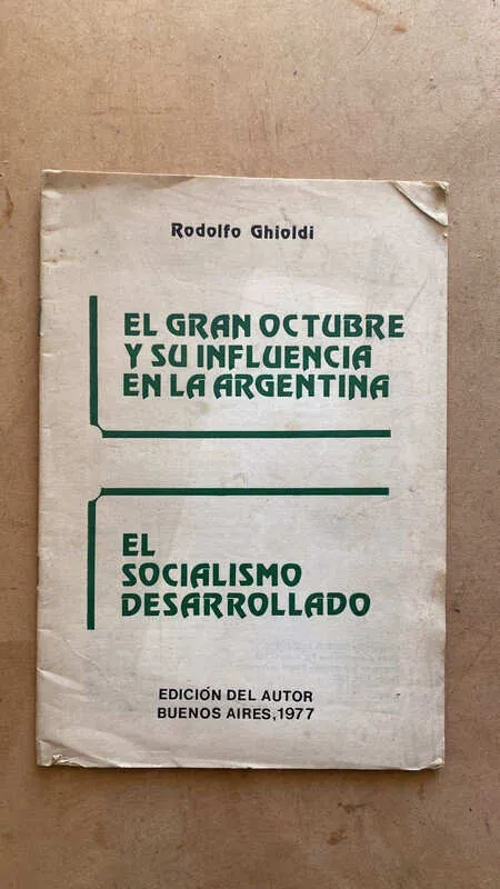 El Gran Octubre Y Su Influencia En La Argentina- Ghioldi (i6