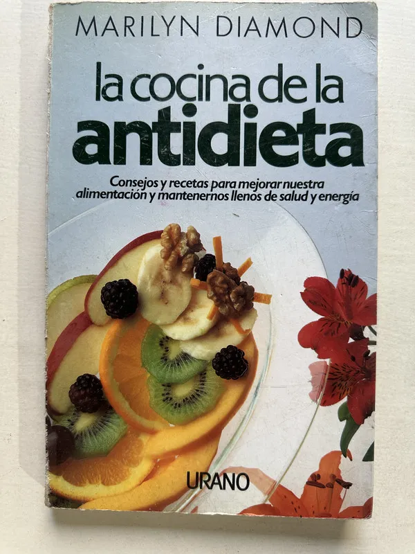 La cocina de la antidieta - Diamond Marilyn (4U2)