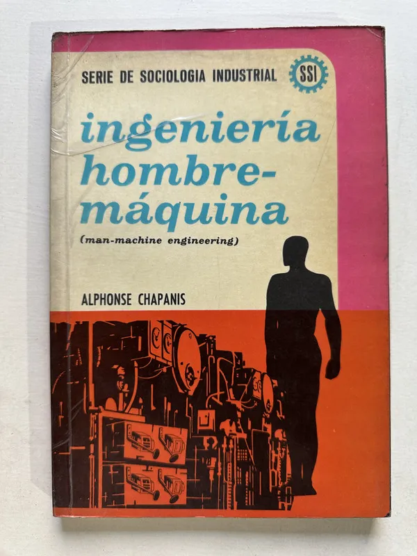 Ingenieria hombre-maquina - Chapanis Alphonse (4U2)