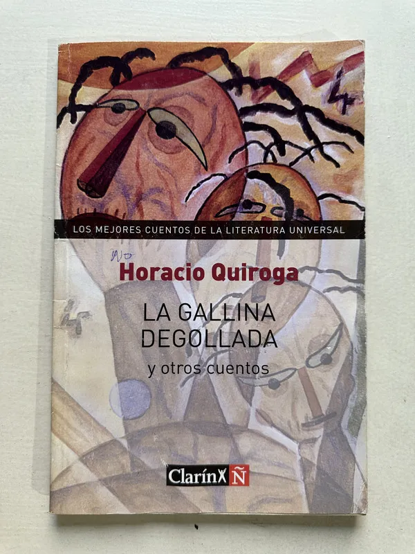 La gallina degollada - Quiroga Horacio (4U2)