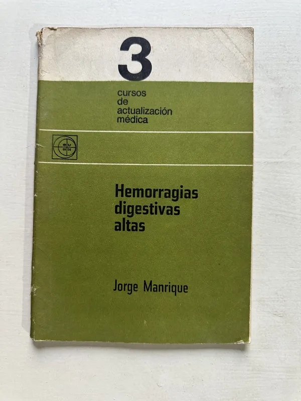Hemorragias digestivas altas - Manrique Jorge (4U3)